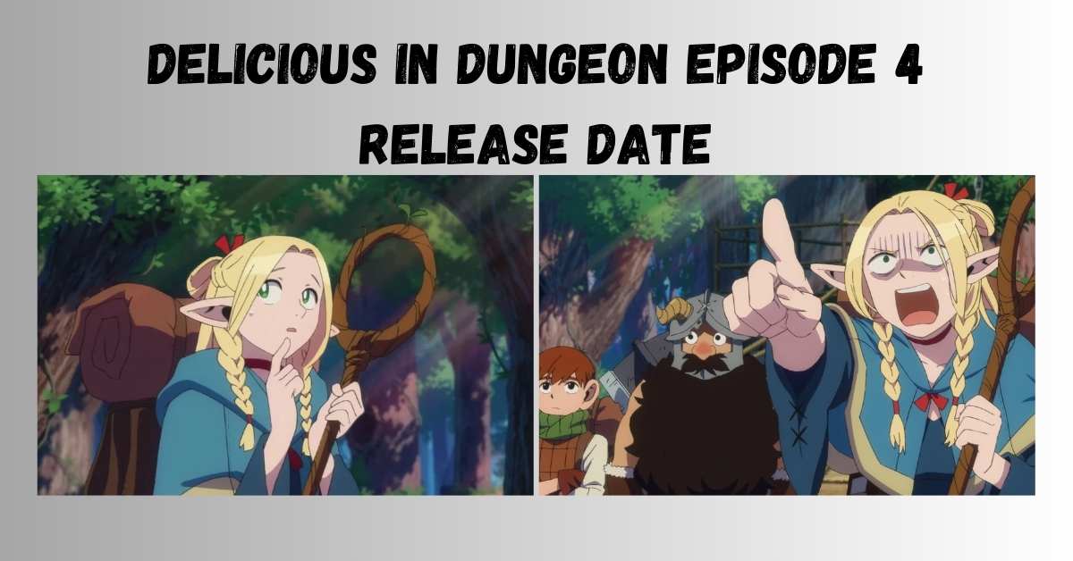 Delicious in Dungeon Episode 4 Release Date