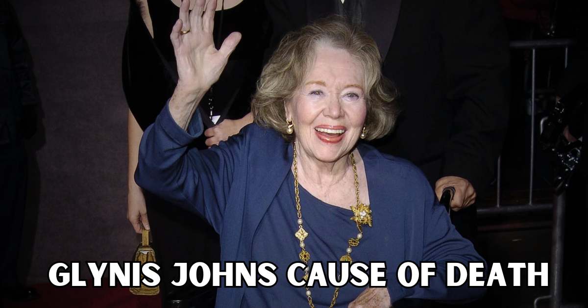 Glynis Johns cause of death