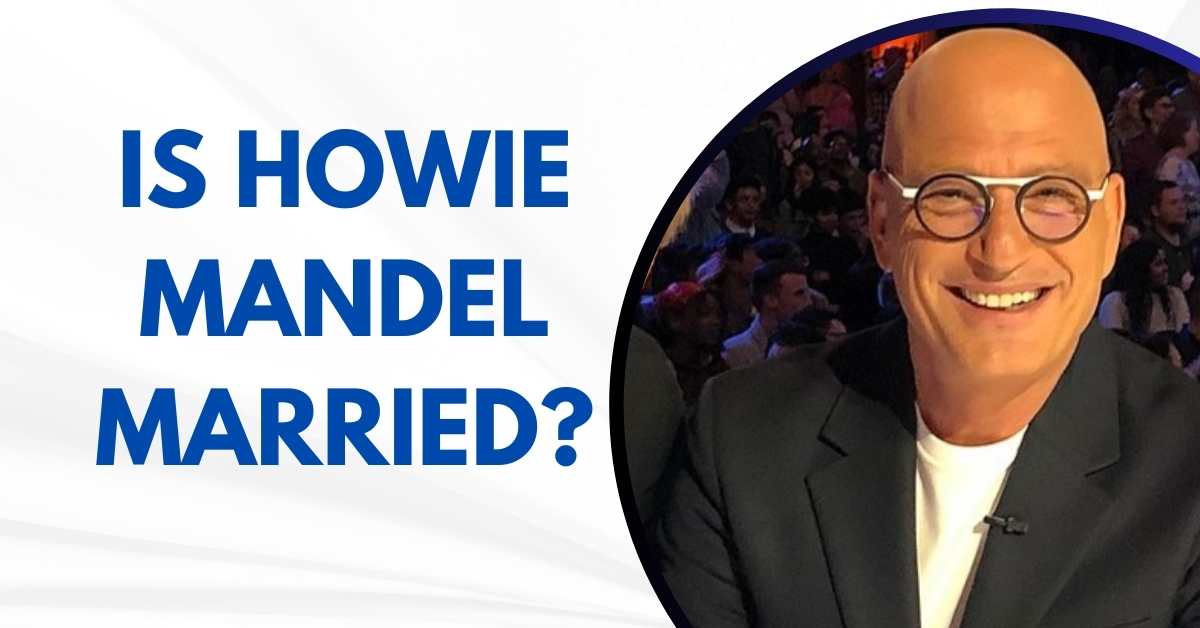 Is Howie Mandel Married?