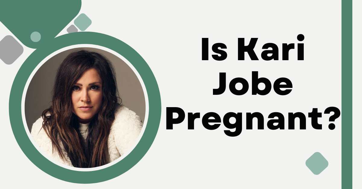 Is Kari Jobe Pregnant?