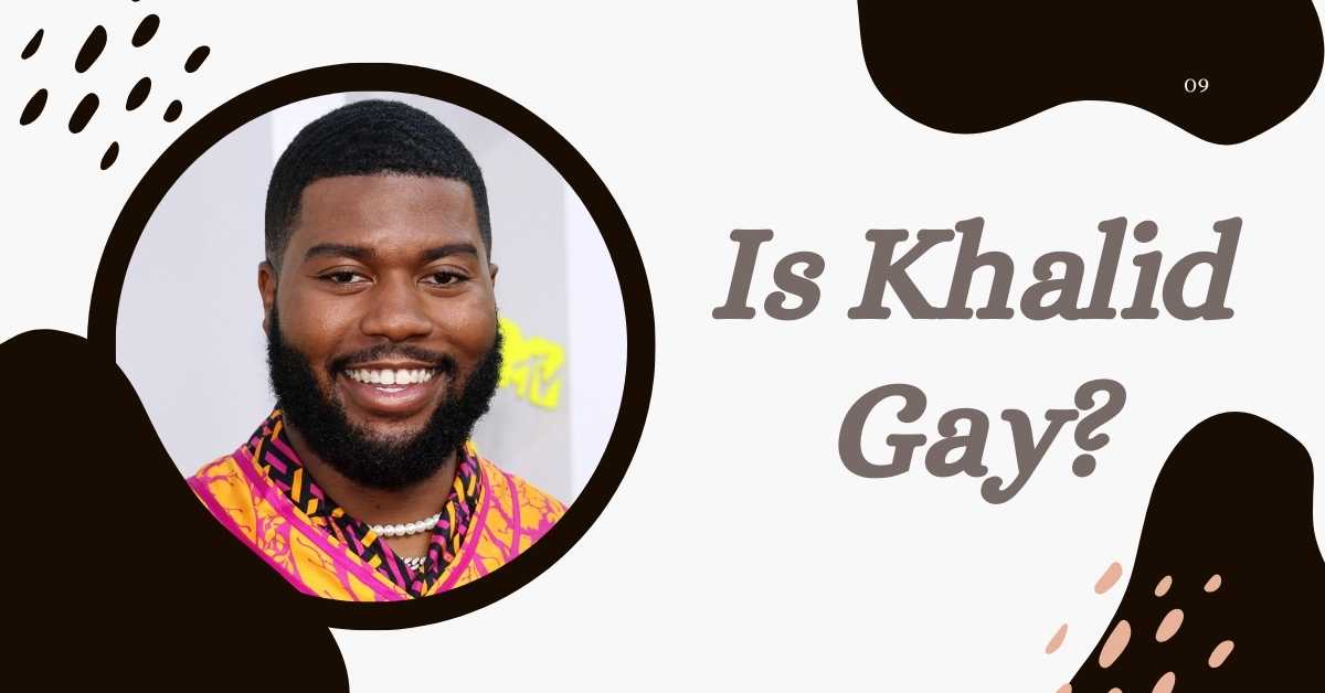 Is Khalid Gay?