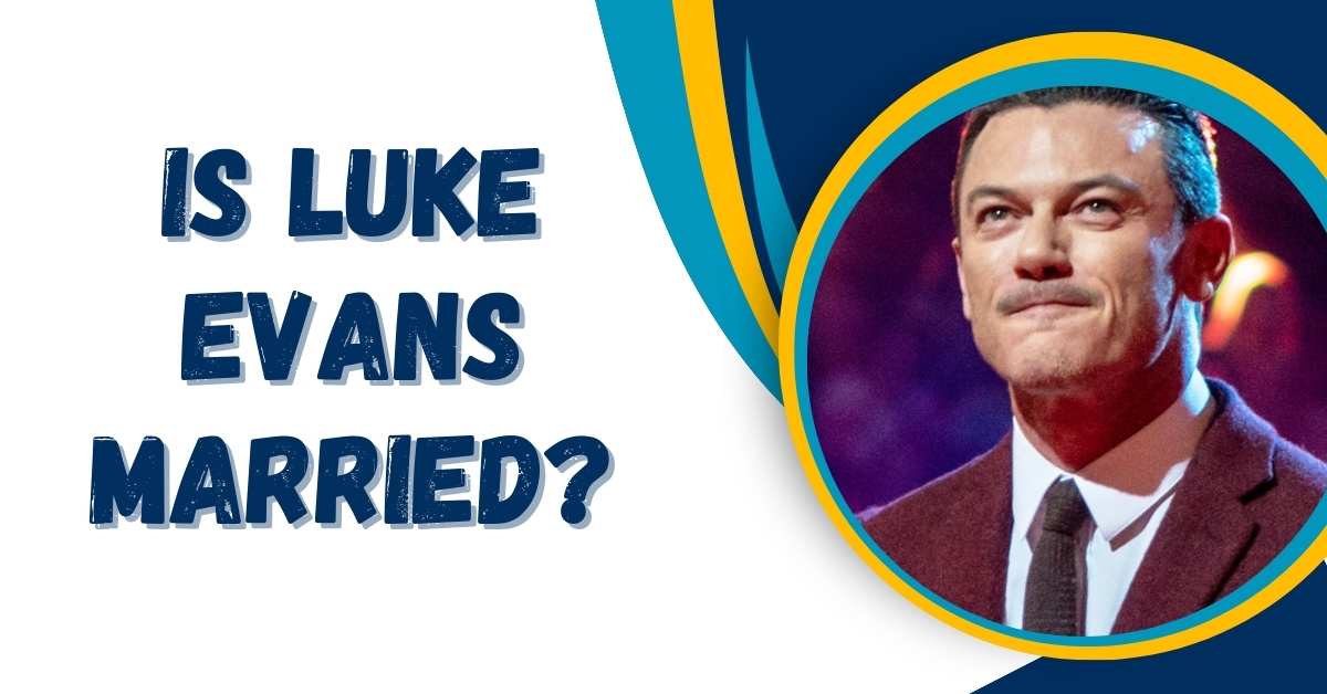 Is Luke Evans Married?