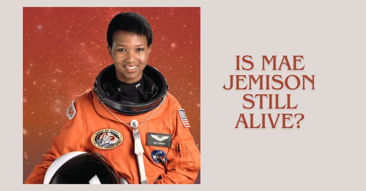 Is Mae Jemison Still Alive