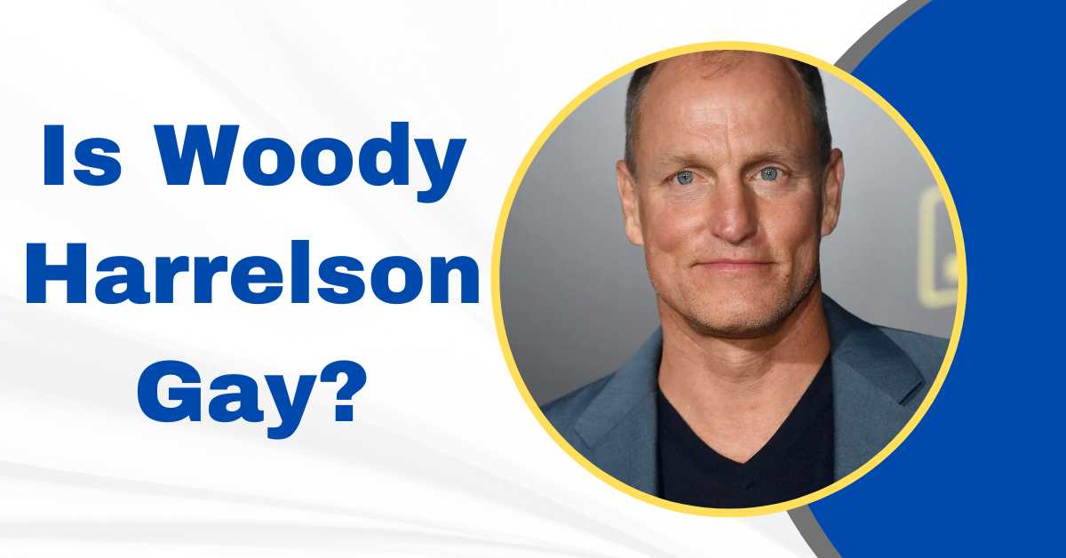 Is Woody Harrelson Gay?