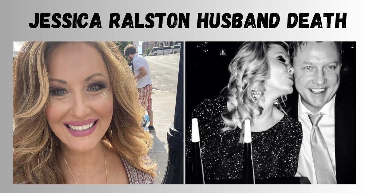 Jessica Ralston Husband Death