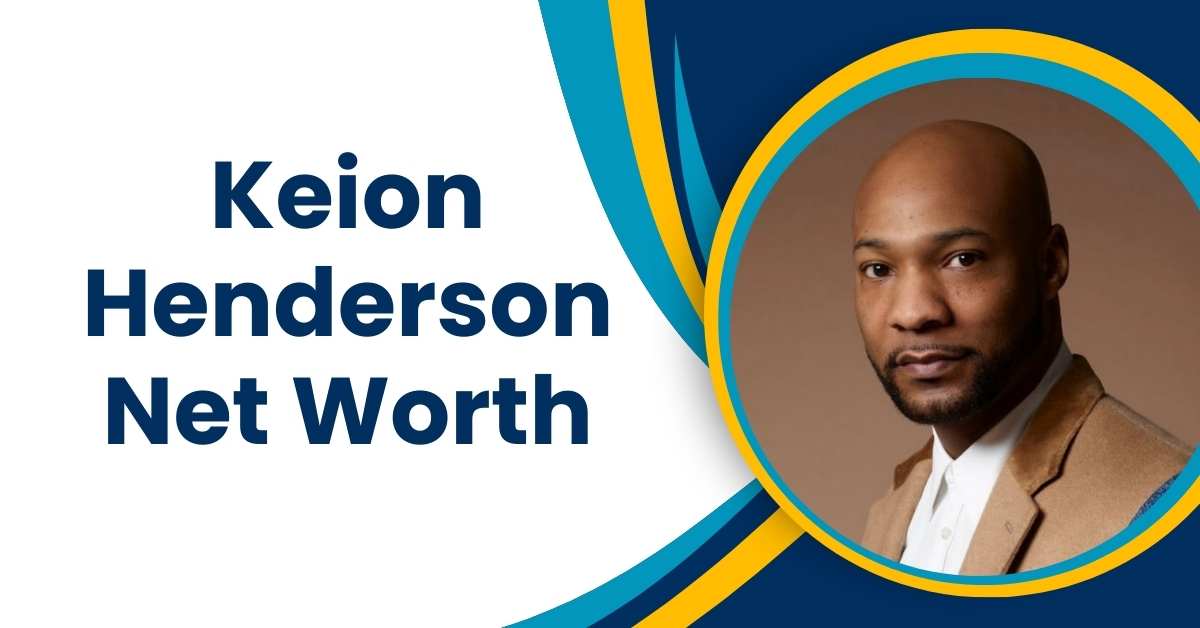 Keion Henderson Net Worth