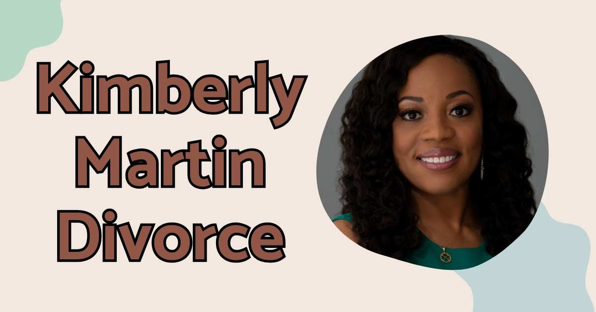 Kimberly Martin Divorce