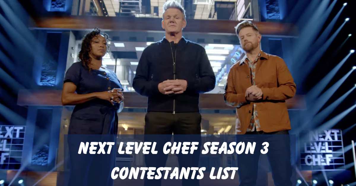 Next Level Chef Season 3 Contestants List