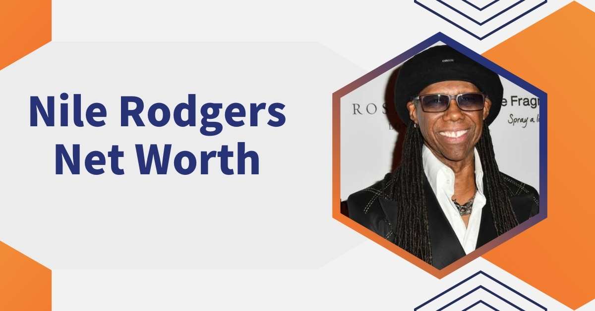 Nile Rodgers Net Worth