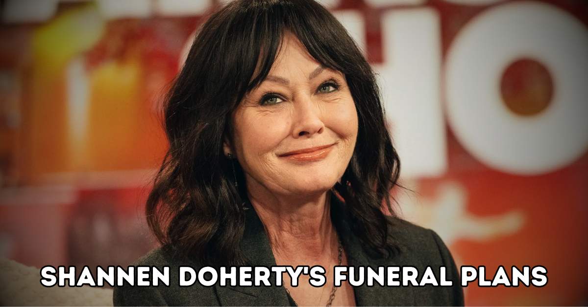 Shannen Doherty's funeral plans