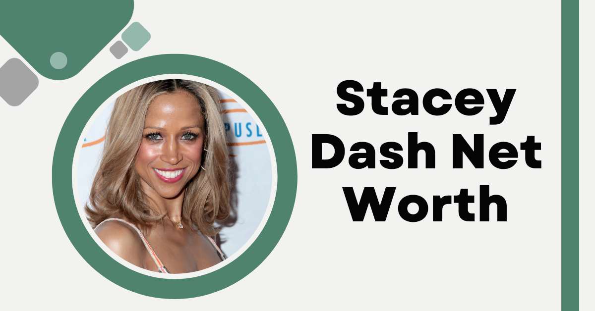 Stacey Dash Net Worth