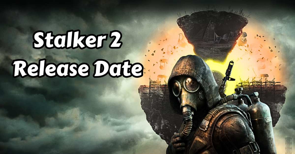 Stalker 2 Release Date