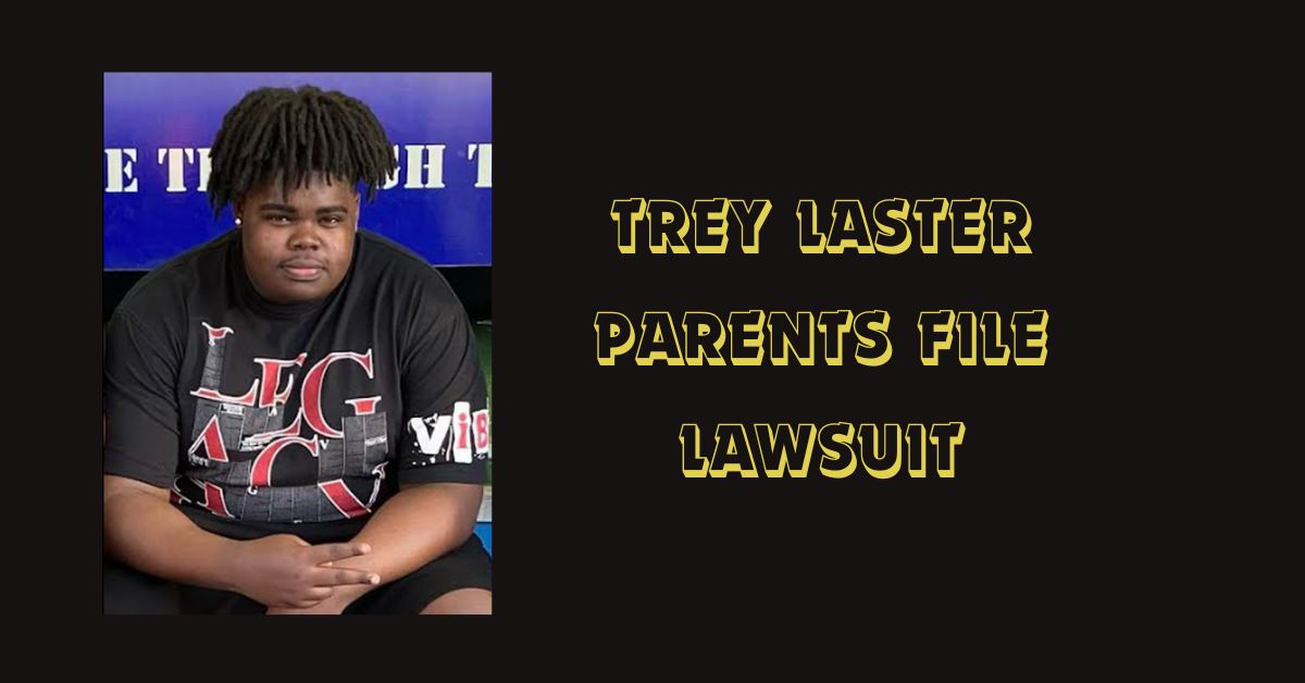 Trey Laster parents file lawsuit