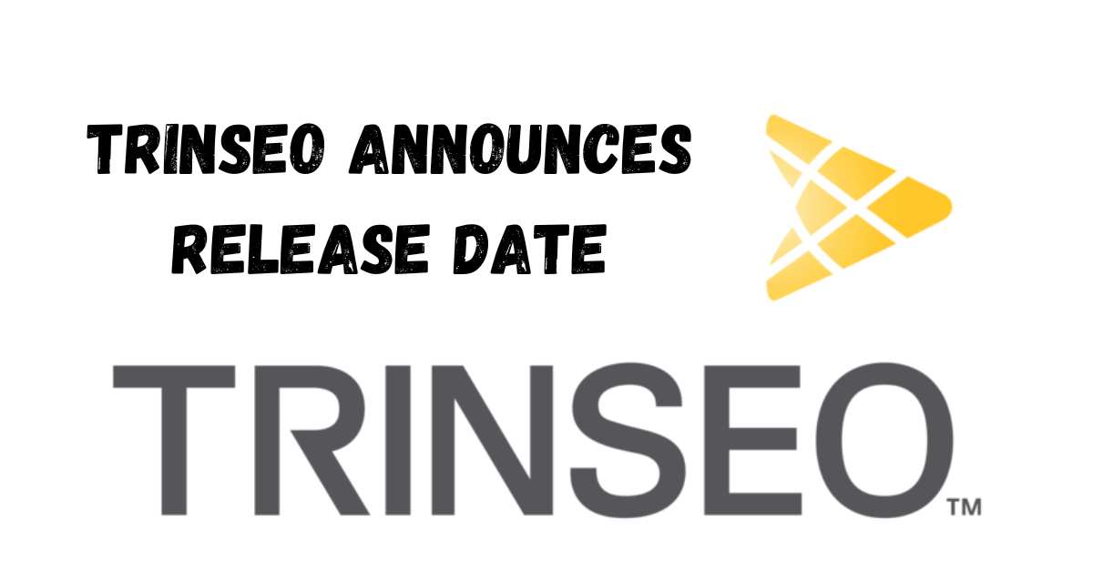 Trinseo Announces Release Date