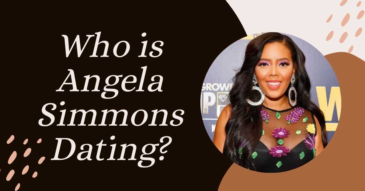 Who is Angela Simmons Dating?