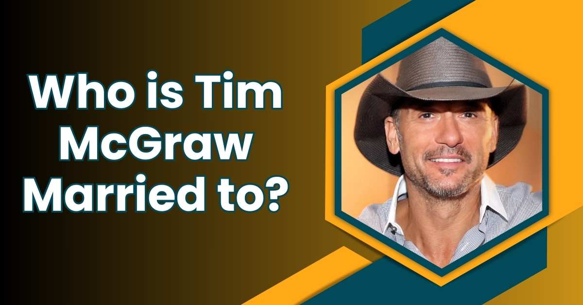 Who is Tim McGraw Married to?