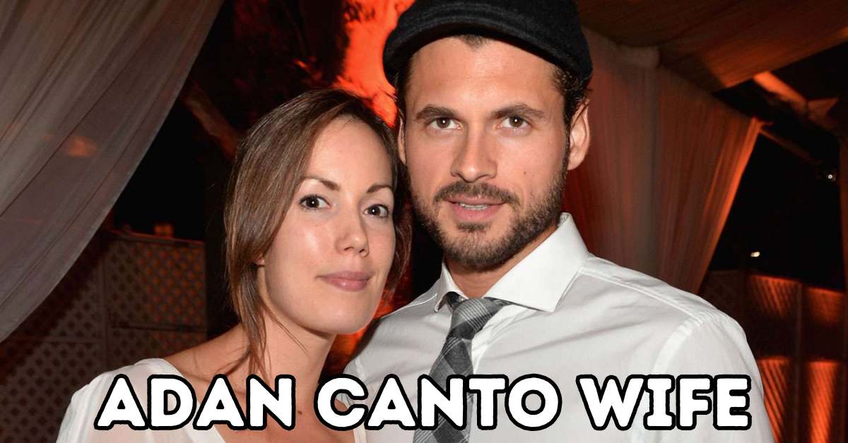 adan canto wife