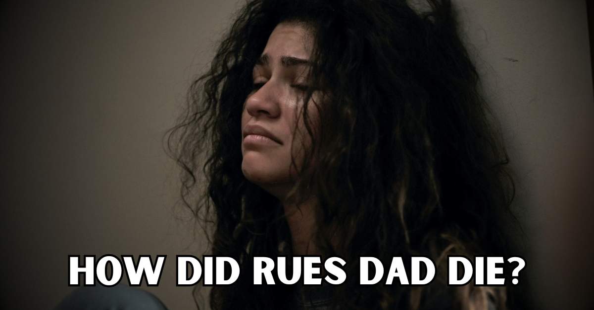 how did rues dad die