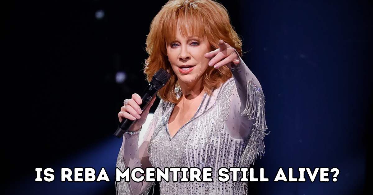 is reba mcentire still alive