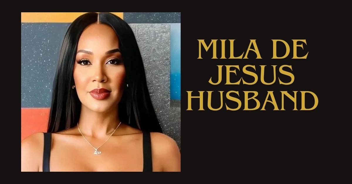 mila de jesus husband