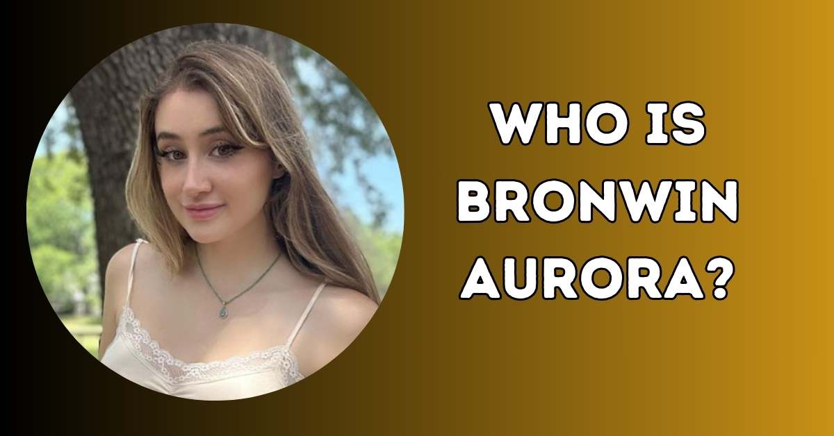 who is bronwin aurora