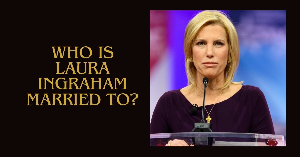 who is laura ingraham married to