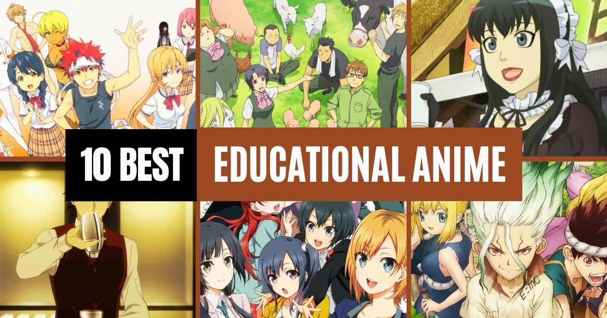 10 Best Educational Anime