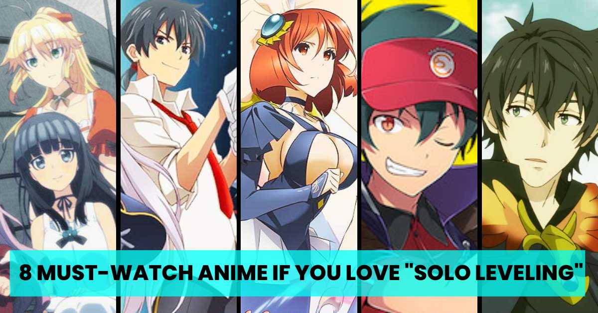 8 Must-Watch Anime If You Love Solo Leveling