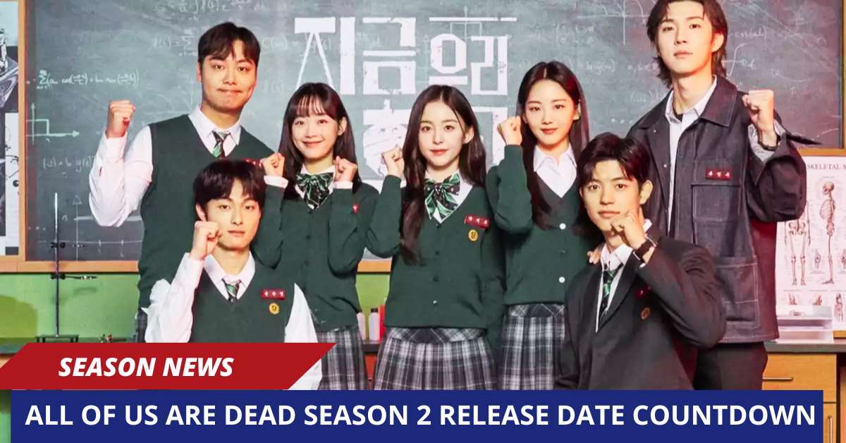 All of Us Are Dead Season 2 Release Date Countdown