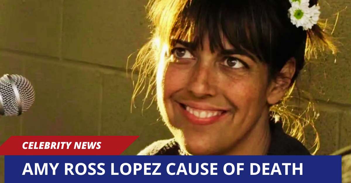 Amy Ross Lopez Death