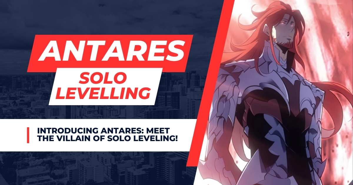 Antares Solo Levelling Appearance