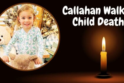 Callahan Walker Child Death