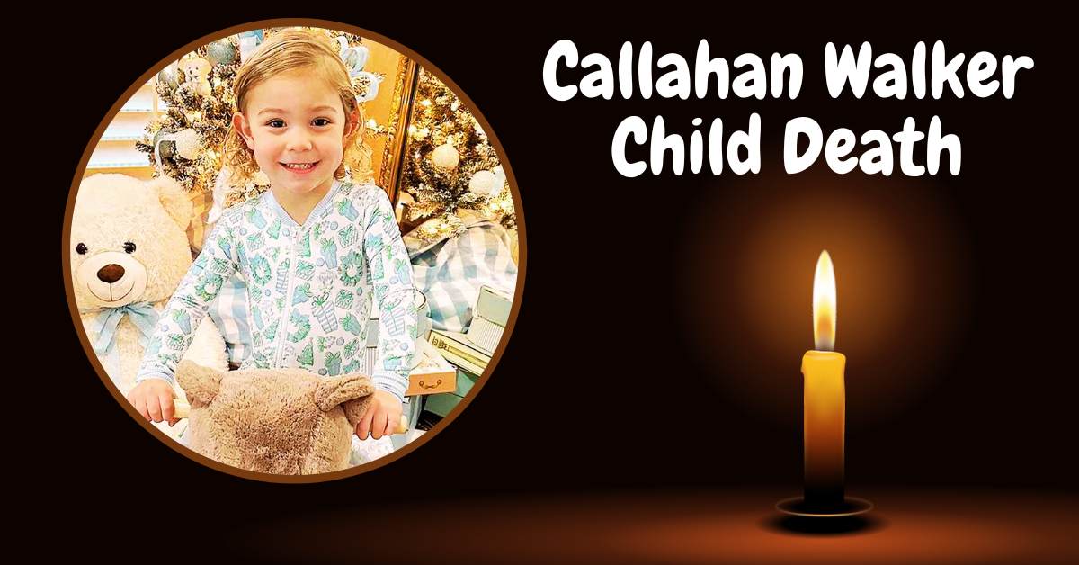 Callahan Walker Child Death