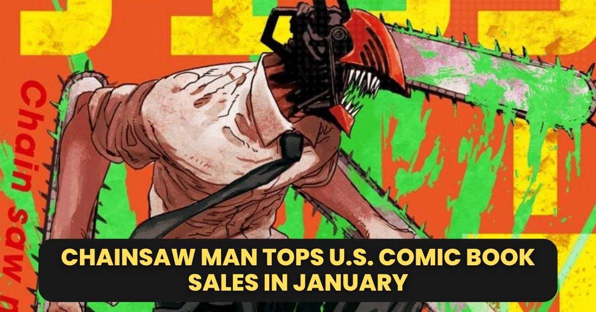 Chainsaw Man Tops U.S. Comic Book Sales in January