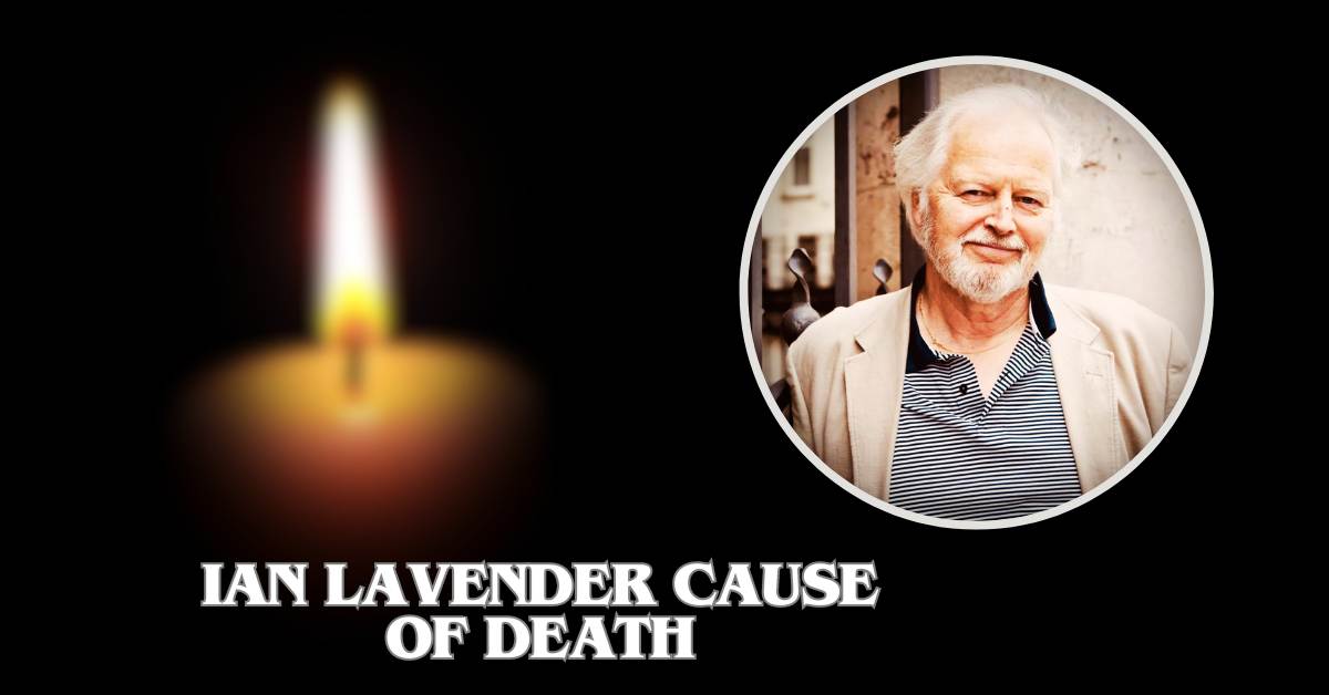 Ian Lavender Cause of Death