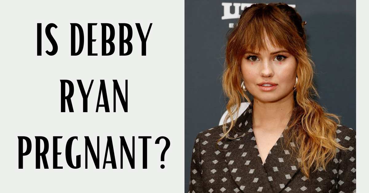 Is Debby Ryan Pregnant?