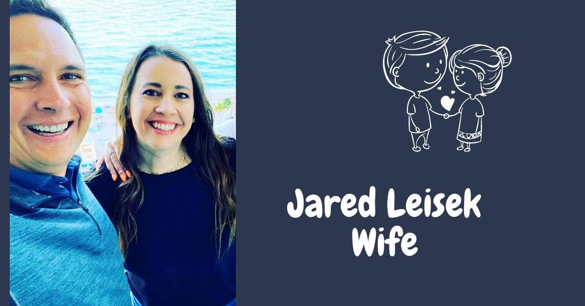 Jared Leisek Wife