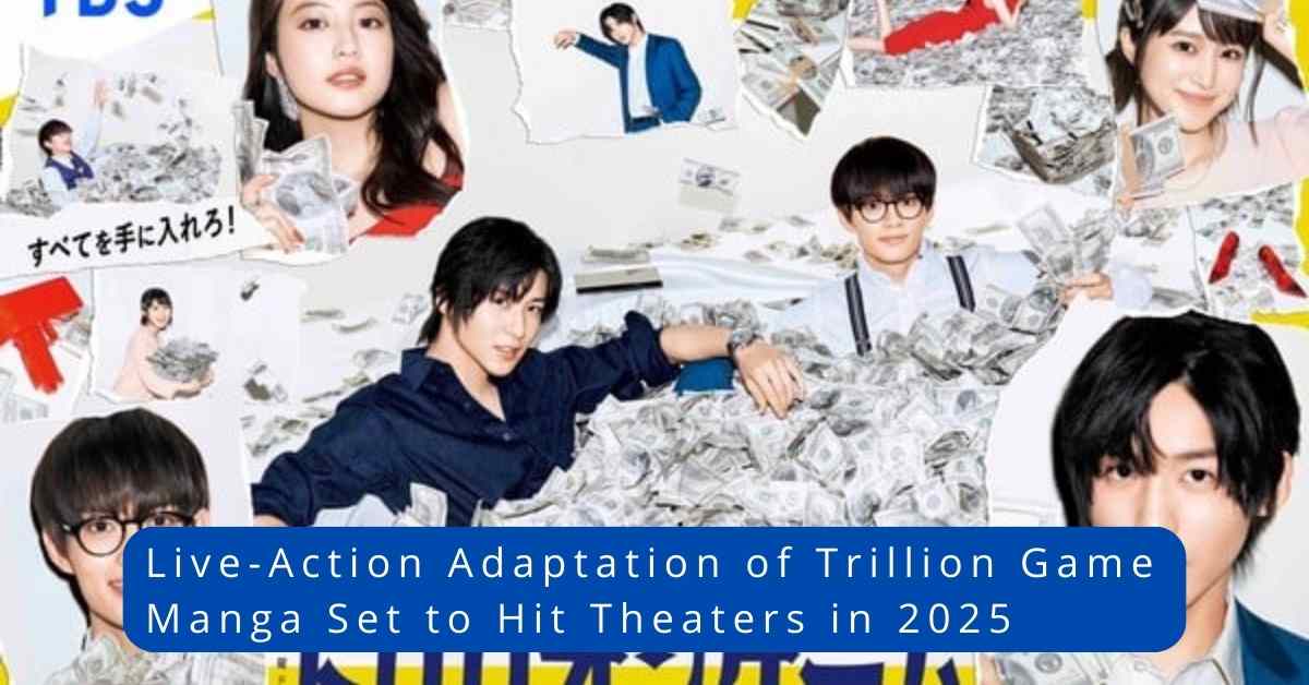 Live-Action Adaptation of Trillion Game Manga Set to Hit Theaters in 2025