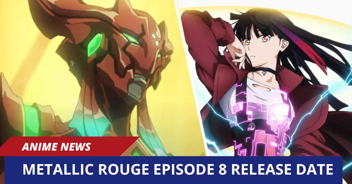 Metallic Rouge Episode 8 Release Date