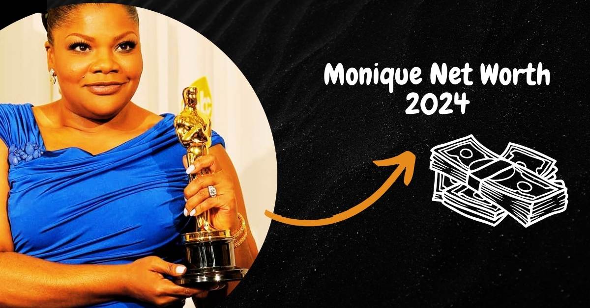 Monique Net Worth 2024