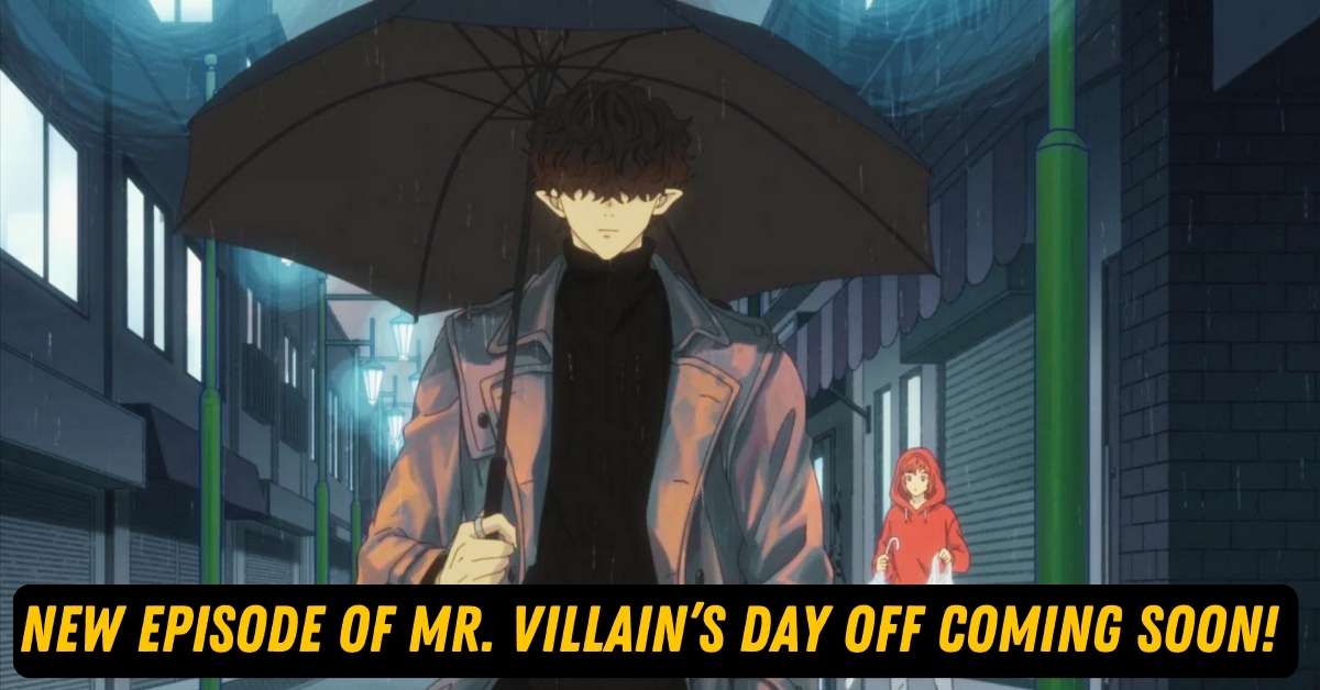 Mr. Villain’s Day Off Episode 7 Release Date