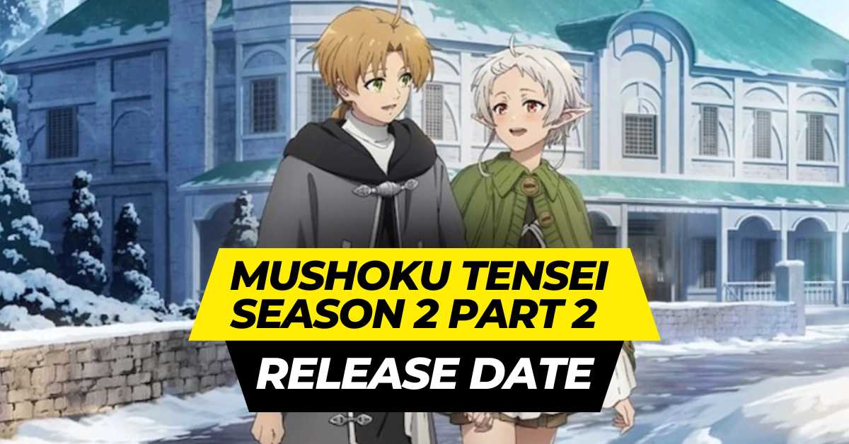 Mushoku Tensei Season 2 Part 2 Release Date