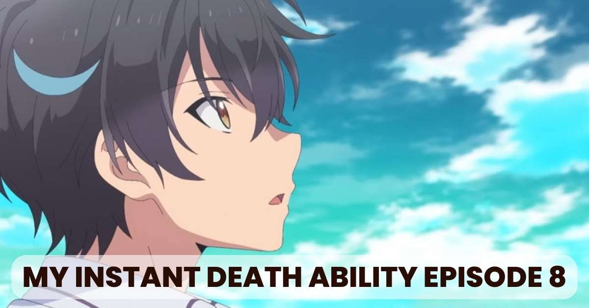 My Instant Death Ability Episode 8 Release Date