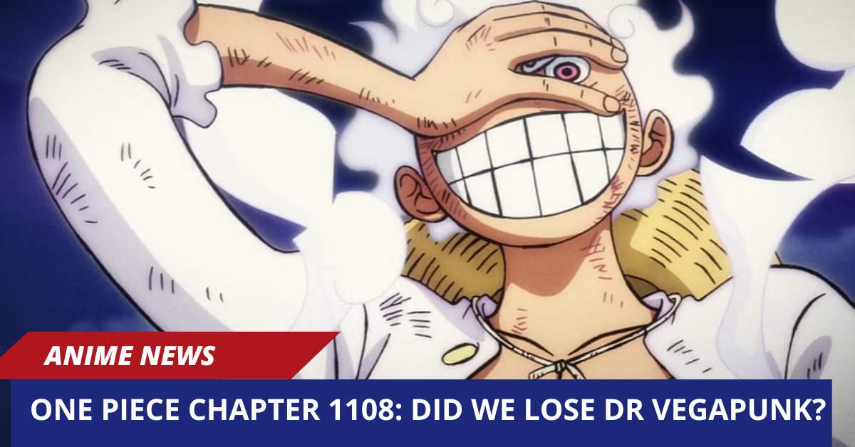 One Piece Chapter 1108 Did We Lose Dr Vegapunk?