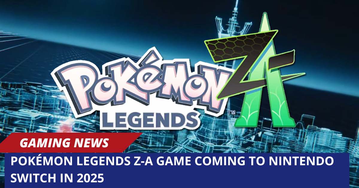 Pokémon Legends Z-A Game Coming to Nintendo Switch in 2025