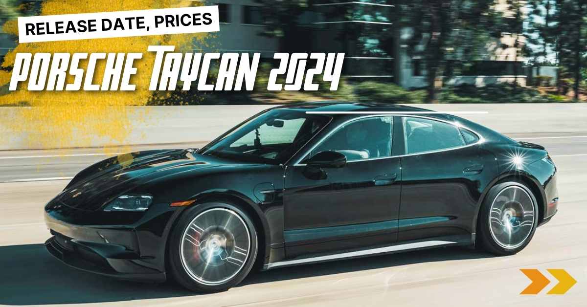 Porsche Taycan 2024 Release Date