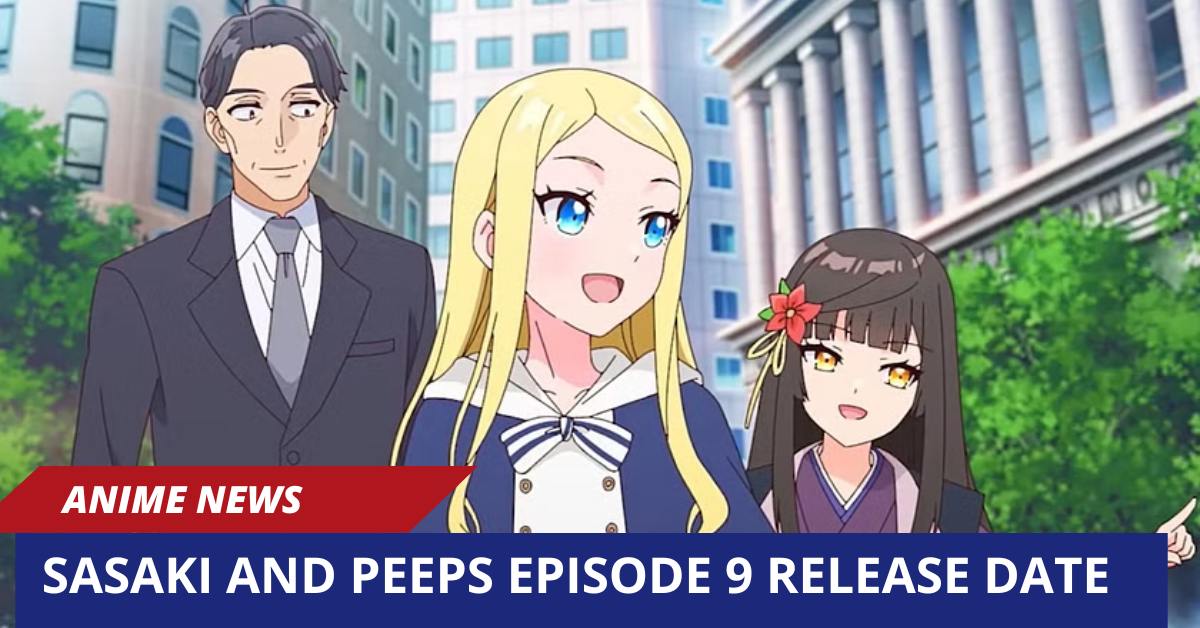 Sasaki and Peeps Episode 9