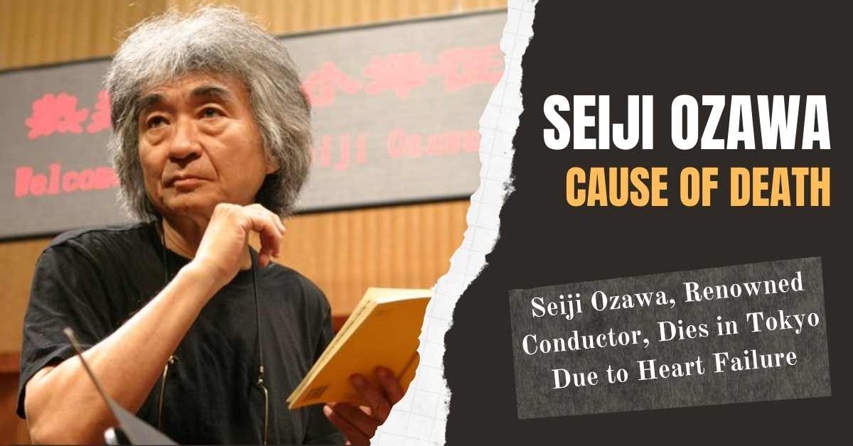 Seiji Ozawa Cause of Death