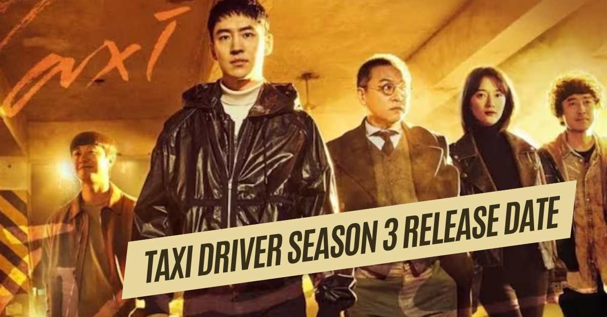 Taxi Driver Season 3 Release Date