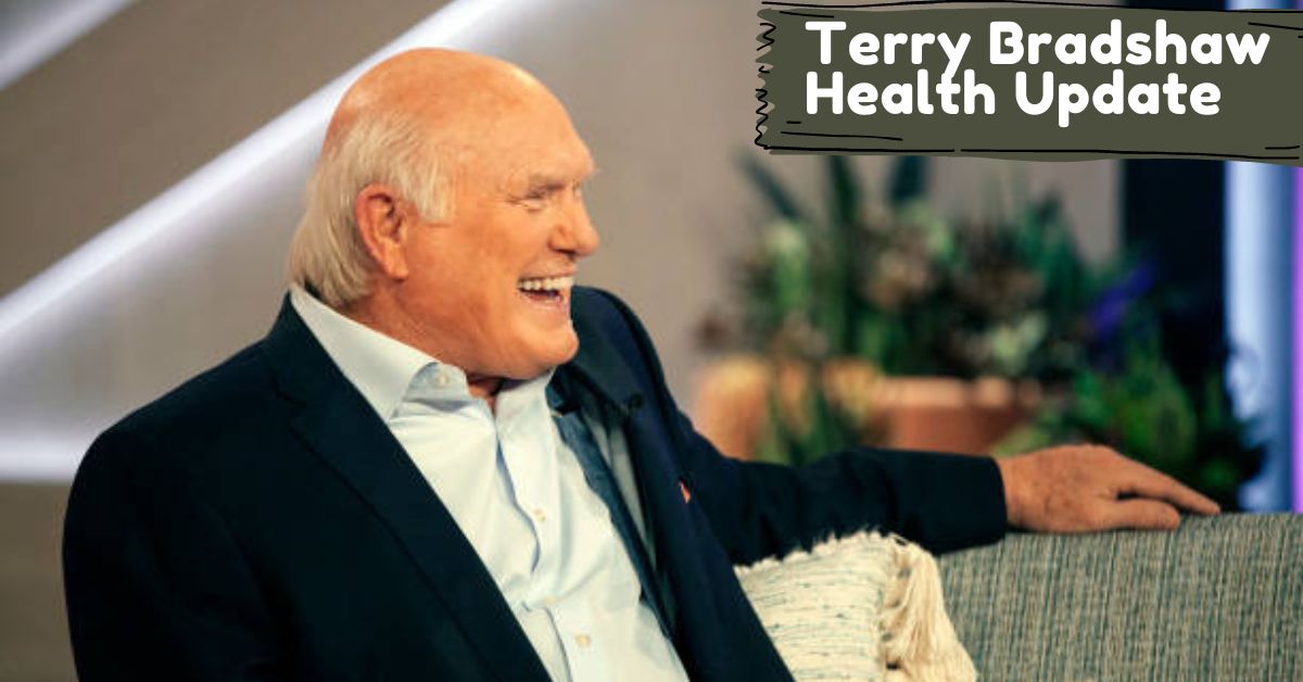 Terry Bradshaw Health Update